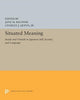 Book cover of: Situated Meaning. By: Jane M. Bachnik