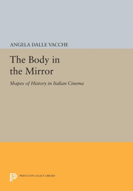 Book cover of: Body in the Mirror. By: Angela Dalle Vacche