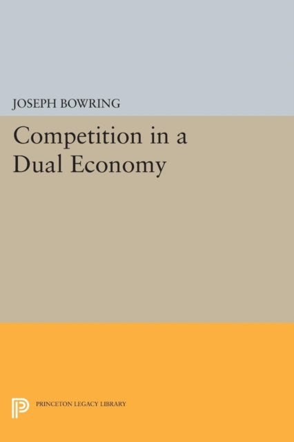 Book cover of: Competition in a Dual Economy. By: Joseph Bowring