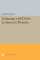 Book cover of: Language and Desire in Seneca's Phaedra. By: Charles Segal