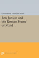 Book cover of: Ben Jonson and the Roman Frame of Mind. By: Katharine Eisaman Maus