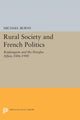 Book cover of: Rural Society and French Politics. By: Michael Burns