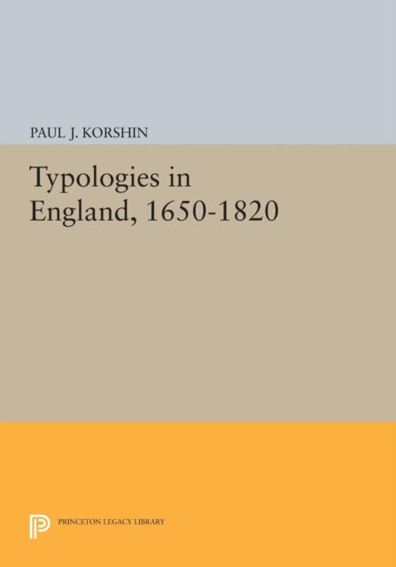 Book cover of: Typologies in England, 1650-1820. By: Paul J. Korshin