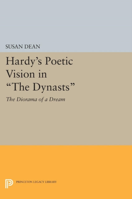 Book cover of: Hardy's Poetic Vision in The Dynasts. By: Susan Dean