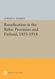 Book cover of: Russification in the Baltic Provinces and Finland, 1855-1914. By: Thaden, Edward C.