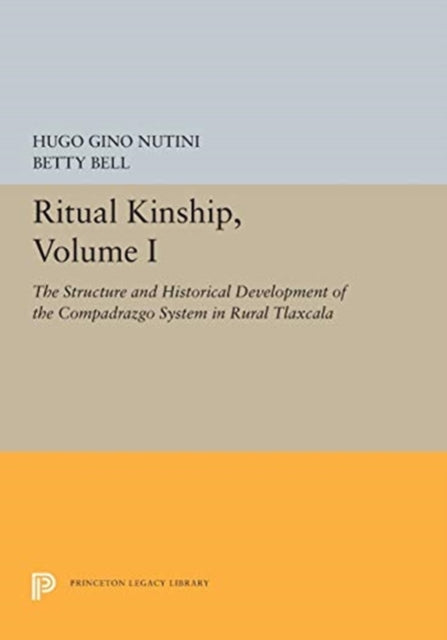 Book cover of: Ritual Kinship, Volume I. By: Hugo Gino Nutini