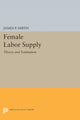 Book cover of: Female Labor Supply. By: James P. Smith