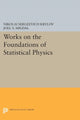 Book cover of: Works on the Foundations of Statistical Physics. By: Nikolai Sergeevich Krylov