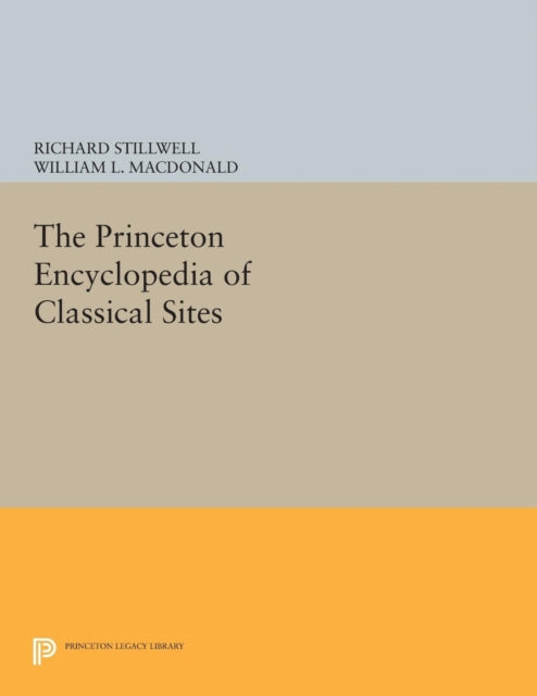 Book cover of: Princeton Encyclopedia of Classical Sites. By: Richard Stillwell