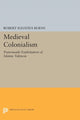 Book cover of: Medieval Colonialism. By: Robert Ignatius Burns
