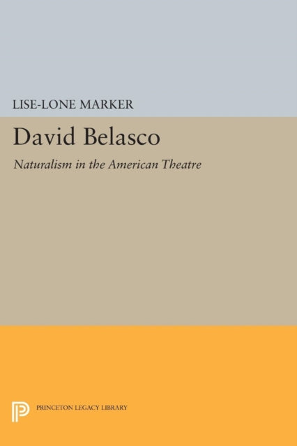 Book cover of: David Belasco. By: Lise-Lone Marker