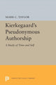 Book cover of: Kierkegaard's Pseudonymous Authorship. By: Mark C. Taylor