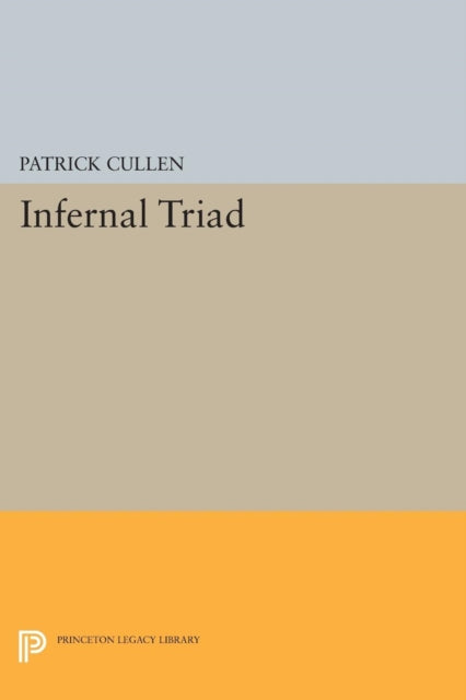 Book cover of: Infernal Triad. By: Patrick Cullen