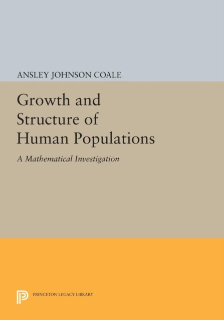 Book cover of: Growth and Structure of Human Populations. By: Ansley Johnson Coale