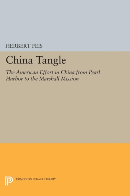 Book cover of: China Tangle. By: Herbert Feis