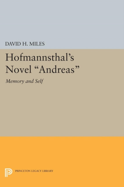 Book cover of: Hofmannsthal's Novel Andreas. By: David H. Miles