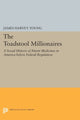 Book cover of: Toadstool Millionaires. By: James Harvey Young