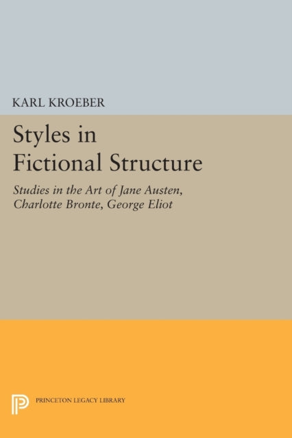 Book cover of: Styles in Fictional Structure. By: Karl Kroeber