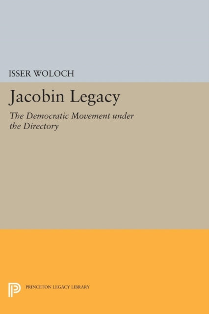 Book cover of: Jacobin Legacy. By: Isser Woloch