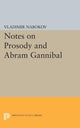 Book cover of: Notes on Prosody and Abram Gannibal. By: Vladimir Nabokov