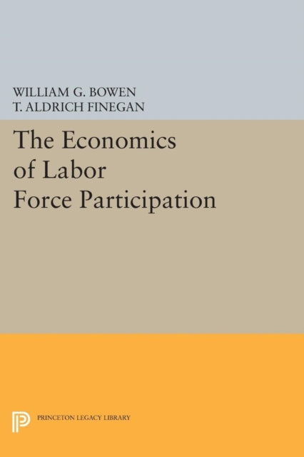 Book cover of: Economics of Labor Force Participation. By: William G. Bowen