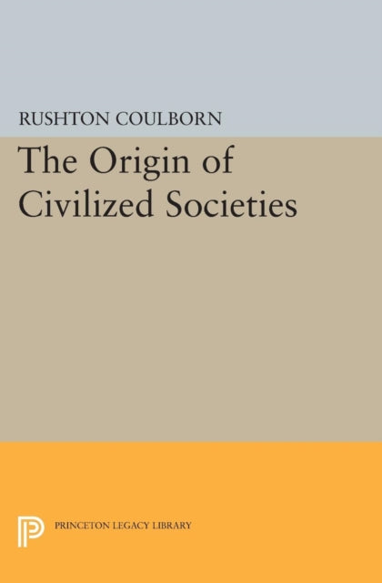 Book cover of: Origin of Civilized Societies. By: Rushton Coulborn