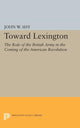 Book cover of: Toward Lexington. By: John W. Shy