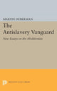 Book cover of: Antislavery Vanguard. By: Martin B. Duberman