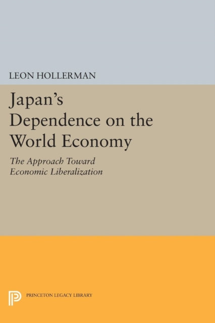 Book cover of: Japanese Dependence on World Economy. By: Leon Hollerman