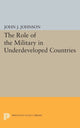 Book cover of: Role of the Military in Underdeveloped Countries. By: John Asher Johnson