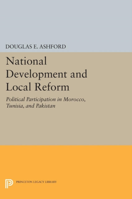 Book cover of: National Development and Local Reform. By: Douglas Elliott Ashford