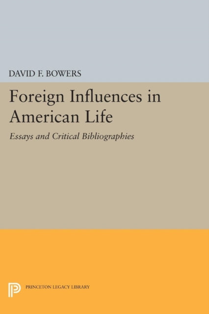 Book cover of: Foreign Influences in American Life. By: David F. Bowers