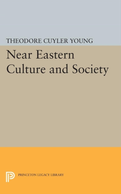 Book cover of: Near Eastern Culture and Society. By: Theodore Cuyler Young