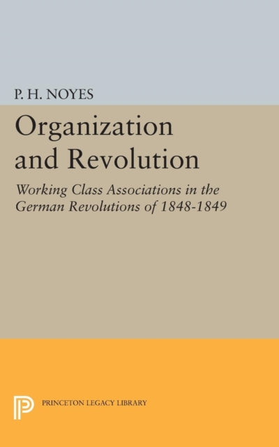 Book cover of: Organization and Revolution. By: P. H. Noyes
