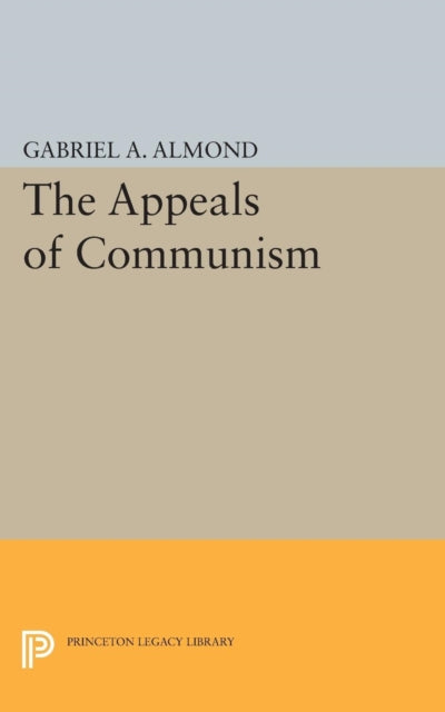 Book cover of: Appeals of Communism. By: Gabriel Almond