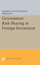 Book cover of: Government Risk-Sharing in Foreign Investment. By: Marina von Neumann Whitman