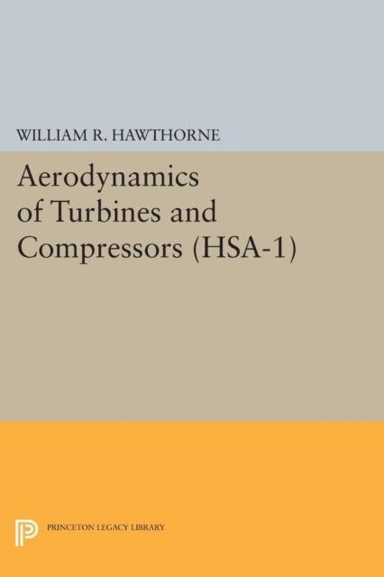 Book cover of: Aerodynamics of Turbines and Compressors. (HSA-1), Volume 1. By: William R. Hawthorne