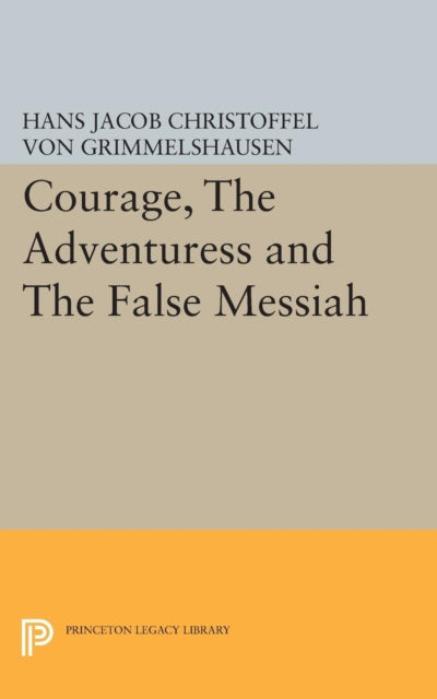 Book cover of: Courage, The Adventuress and The False Messiah. By: Hans Speier