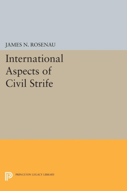 Book cover of: International Aspects of Civil Strife. By: James N. Rosenau