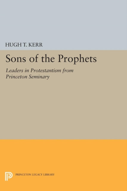 Book cover of: Sons of the Prophets. By: Hugh Thomson Kerr
