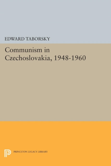 Book cover of: Communism in Czechoslovakia, 1948-1960. By: Edward Taborsky