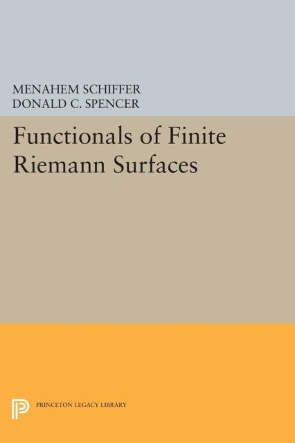 Book cover of: Functionals of Finite Riemann Surfaces. By: Menahem Schiffer