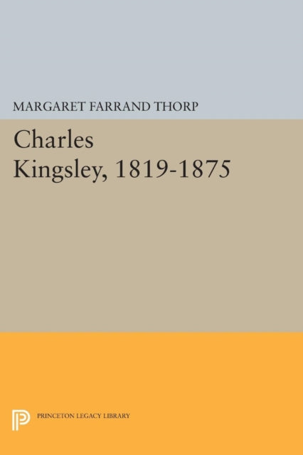 Book cover of: Charles Kingsley, 1819-1875. By: Margaret Farrand Thorp