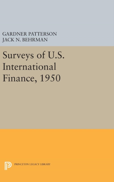 Book cover of: Surveys of U.S. International Finance, 1950. By: G. Patterson