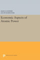 Book cover of: Economic Aspects of Atomic Power. By: Sam H. Schurr