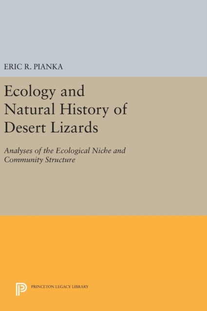 Book cover of: Ecology and Natural History of Desert Lizards. By: Eric R. Pianka