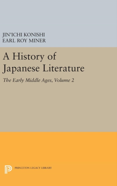 Book cover of: History of Japanese Literature, Volume 2. By: Jin'ichi Konishi