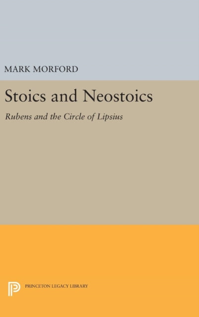 Book cover of: Stoics and Neostoics. By: Mark P. O. Morford