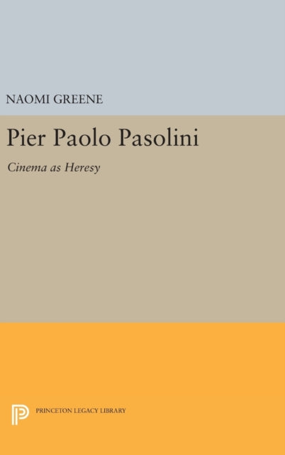 Book cover of: Pier Paolo Pasolini. By: Naomi Greene