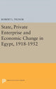 Book cover of: State, Private Enterprise and Economic Change in Egypt, 1918-1952. By: Robert L. Tignor